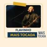 Playlist Flavinho â€“ Mais Tocadas – uma seleÃ§Ã£o especial com os maiores sucessos do artista