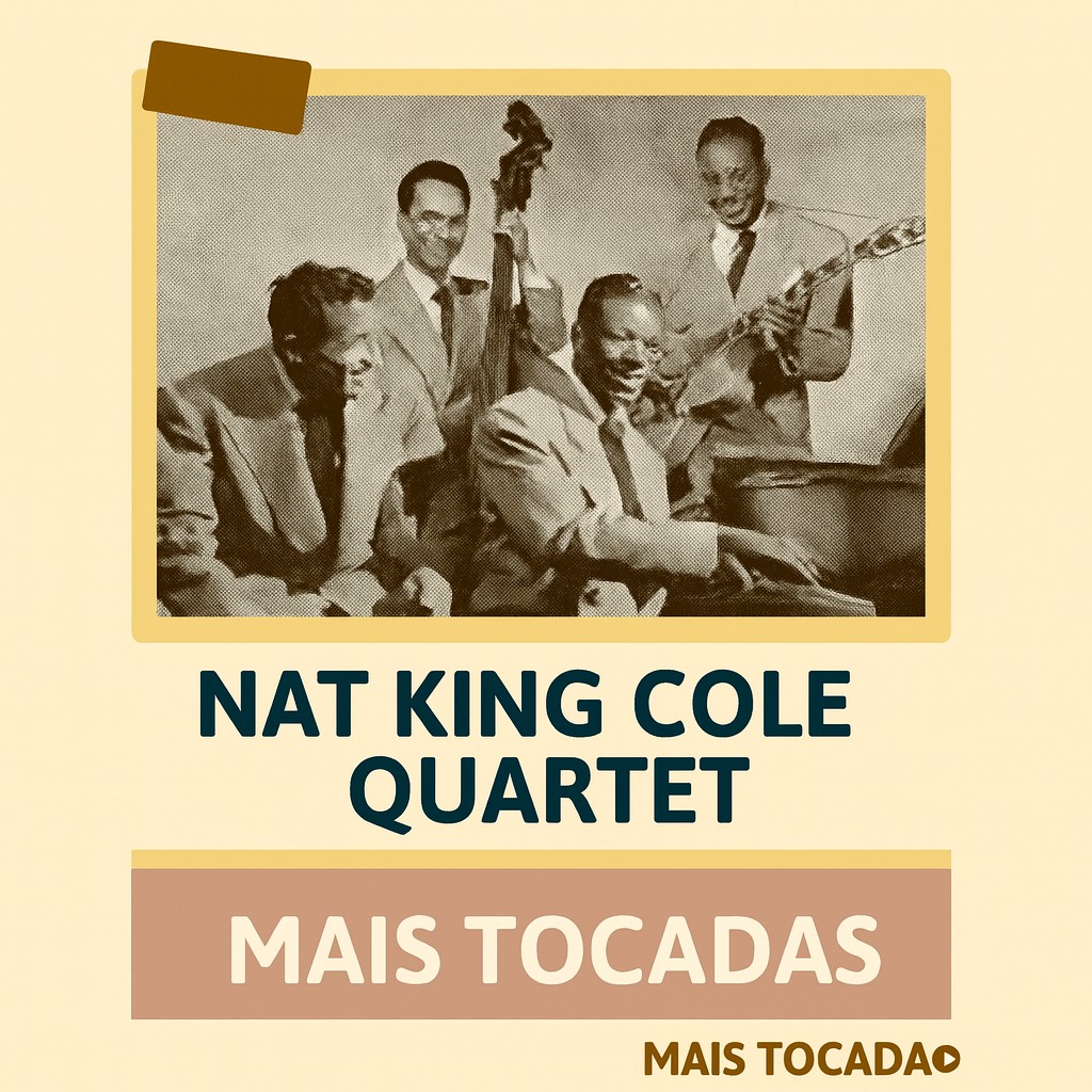 Playlist Nat King Cole Quartet – Mais Tocadas | Clássicos do Jazz e Standards