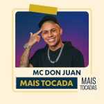 playlist MC Don Juan â€“ Mais Tocadas reÃºne os maiores sucessos do funkeiro que virou referÃªncia no funk paulista.