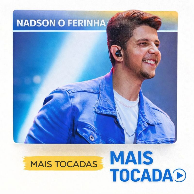 Nadson O Ferinha – Mais Tocadas (Playlist Atualizada)