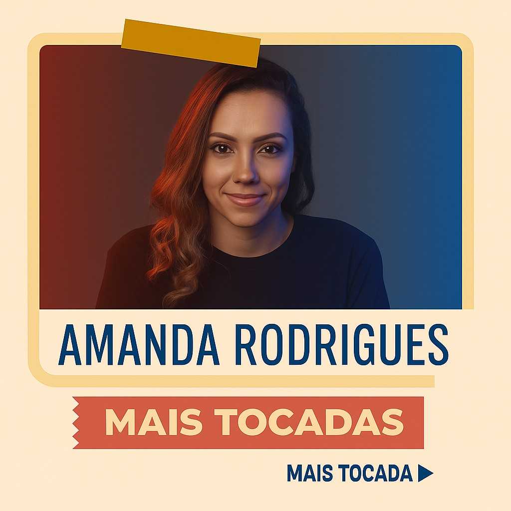 Amanda Rodrigues – Mais Tocadas | Playlist Atualizada