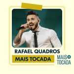 Playlist â€œRafael Quadros â€“ Mais Tocadasâ€ â€” uma seleÃ§Ã£o feita com carinho para reunir os maiores sucessos do artista