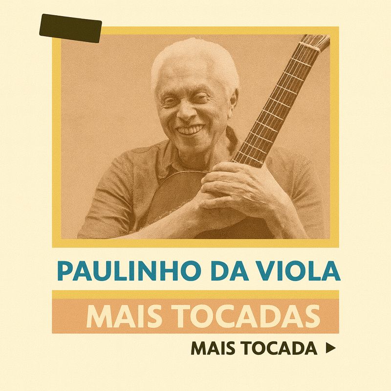 Paulinho da Viola – Mais Tocadas (Playlist Atualizada)