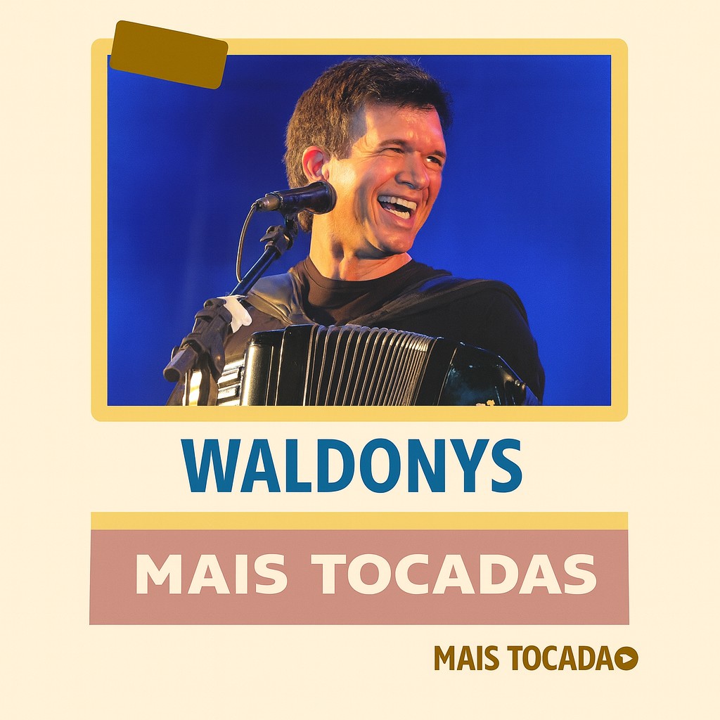 Waldonys – Mais Tocadas | Os maiores sucessos do forró e da sanfona
