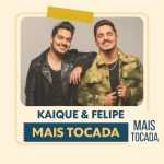 Kaique e Felipe â€“ Mais Tocadas | Hits e ModÃ£o Sertanejo