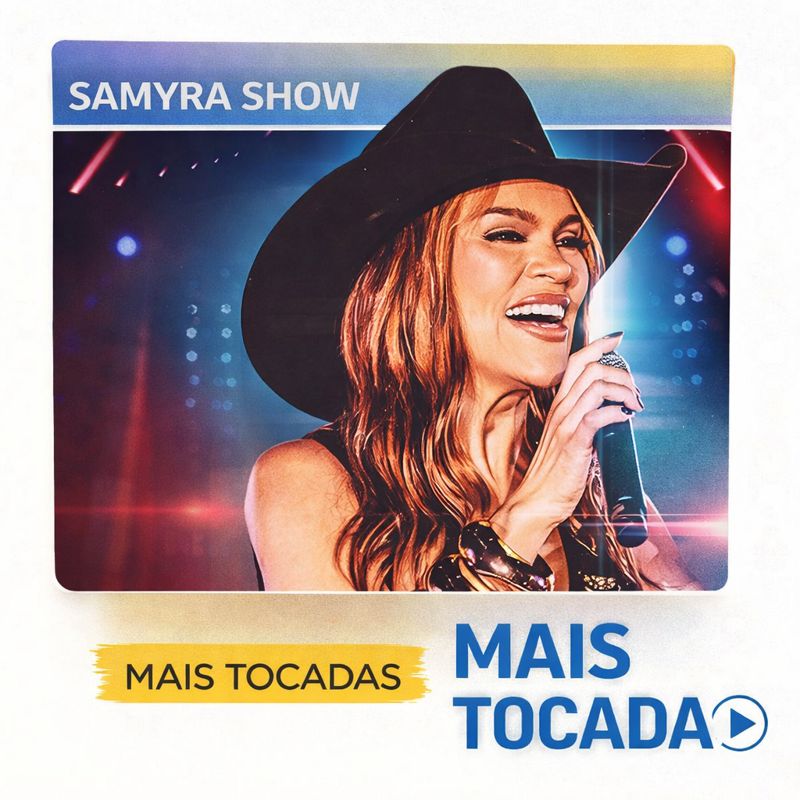 Samyra Show – Mais Tocadas (Playlist Atualizada)