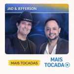 Jad & Jefferson â€“ Mais Tocadas ðŸŽµ | Sucessos do Sertanejo