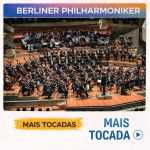 Berliner Philharmoniker â€“ Mais Tocadas ðŸŽµ | ClÃ¡ssicos e ImperdÃ­veis
