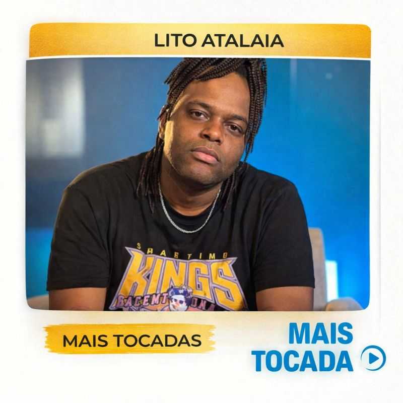 Lito Atalaia – Mais Tocadas | Gospel Brasileiro, Christian Pop, Rock e Hip Hop