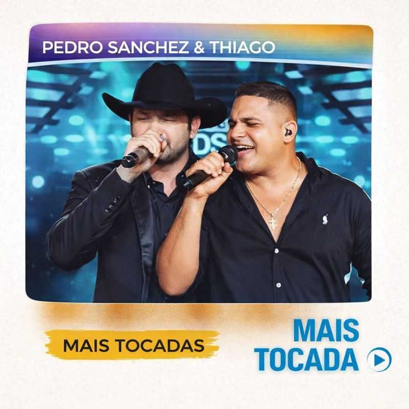 Pedro Sanchez & Thiago – Mais Tocadas | Sertanejo e Clássicos