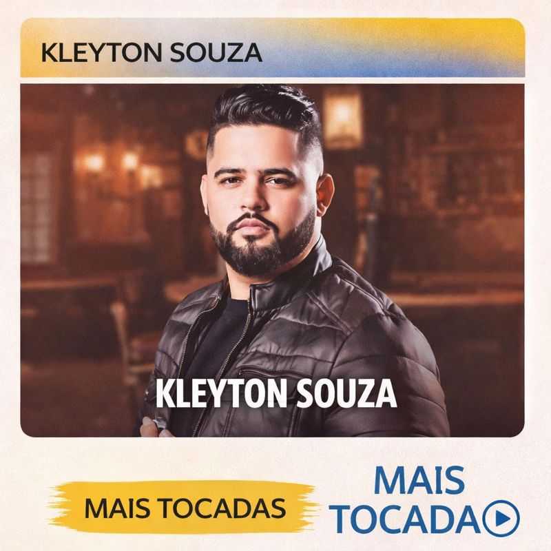 Kleyton Souza – Mais Tocadas 🎵 | Os maiores sucessos do artista