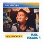 Dan Ventura â€“ Mais Tocadas ðŸŽµ (Piseiro, ForrÃ³, Arrocha, Seresta & Brega)