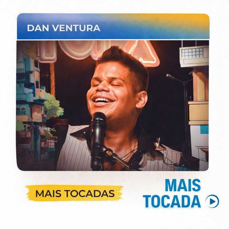 Dan Ventura – Mais Tocadas 🎵 (Piseiro, Forró, Arrocha, Seresta & Brega)