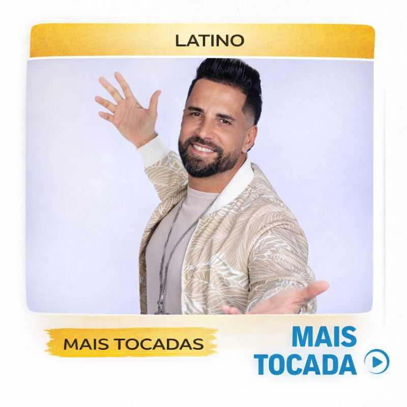 Latino – Mais Tocadas | Hits que Agitaram o Pop e Funk Brasileiro