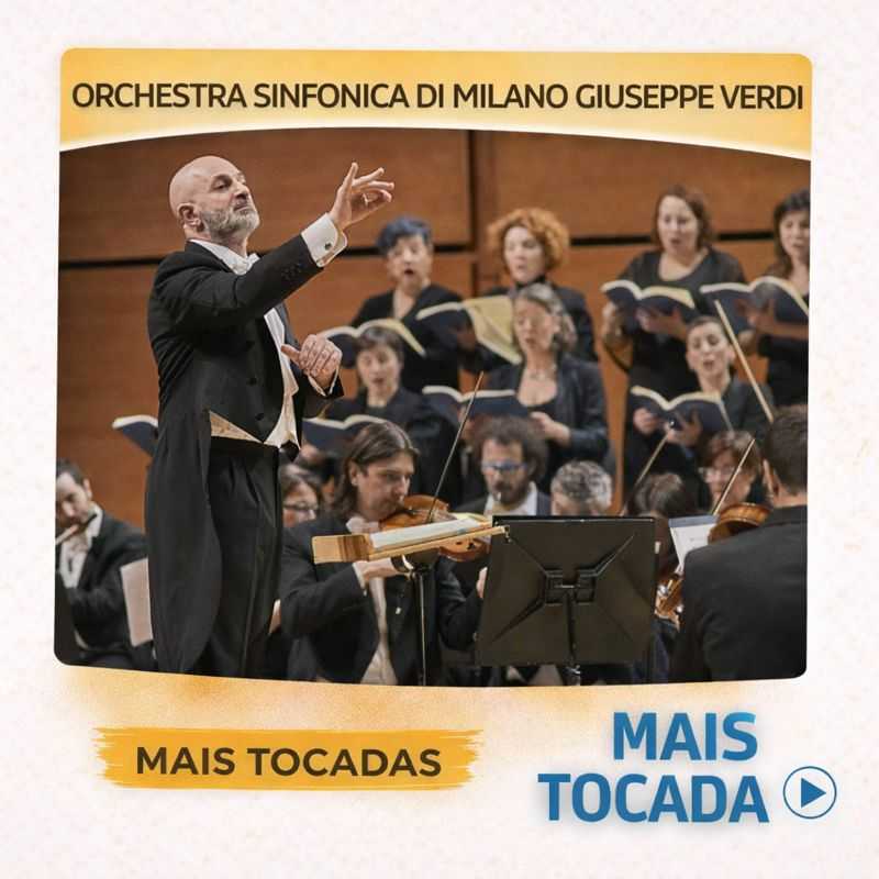 Orchestra Sinfônica di Milano “Giuseppe Verdi” – Mais Tocadas 🎵 | Clássicos Sinfônicos