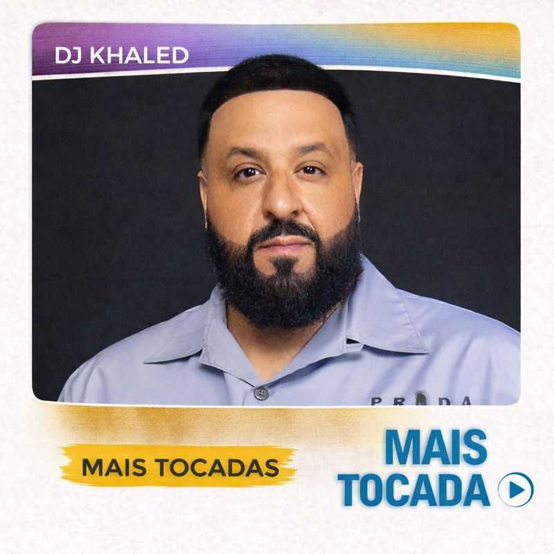 DJ Khaled – As Músicas Mais Tocadas