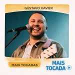 Gustavo Xavier â€“ Mais Tocadas ðŸŽµ | Gospel e Louvores Mais Ouvidos