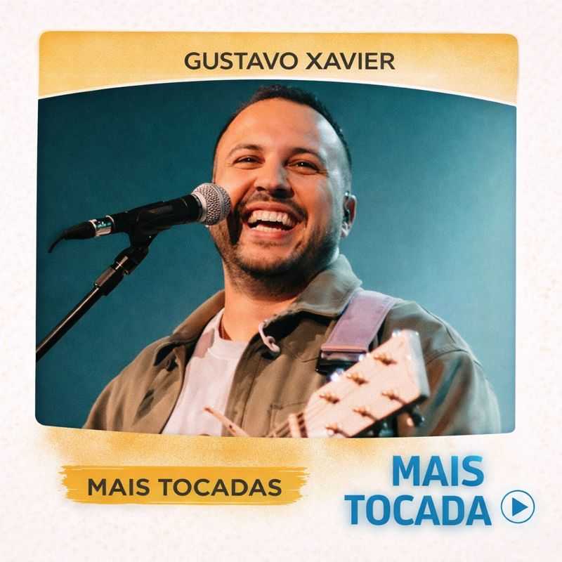 Gustavo Xavier – Mais Tocadas 🎵 | Gospel e Louvores Mais Ouvidos