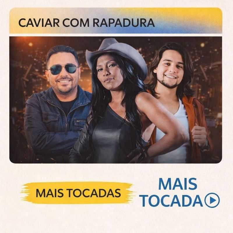 Caviar com Rapadura – Mais Tocadas 🎵 | Os maiores sucessos