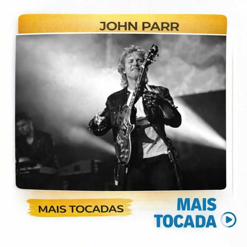 John Parr – As Músicas Mais Tocadas | Rock Clássico