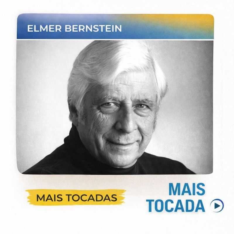 Elmer Bernstein – Mais Tocadas 🎵 (Trilhas e Clássicos)