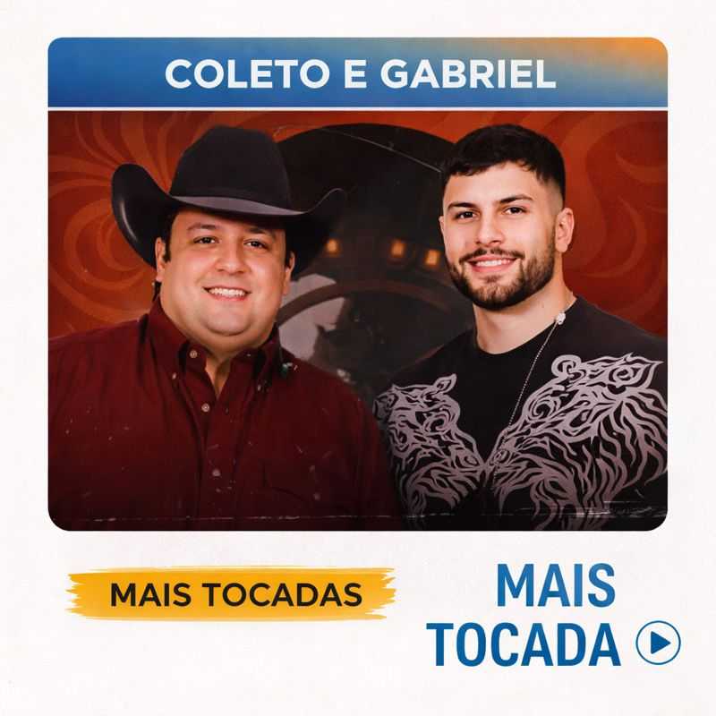 Coleto e Gabriel – As Mais Tocadas | Playlist Atualizada
