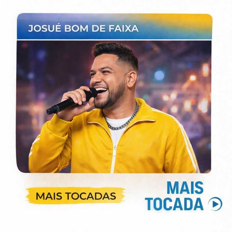 Josué Bom de Faixa – Mais Tocadas 🎵 (Sertanejo, Piseiro, Forró, Arrocha & Seresta)