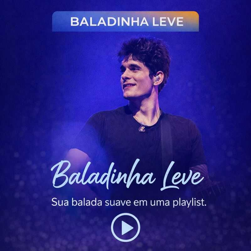 Baladinha Leve – Playlist Suave e Romântica para Ouvir Agora | Mais Tocadas