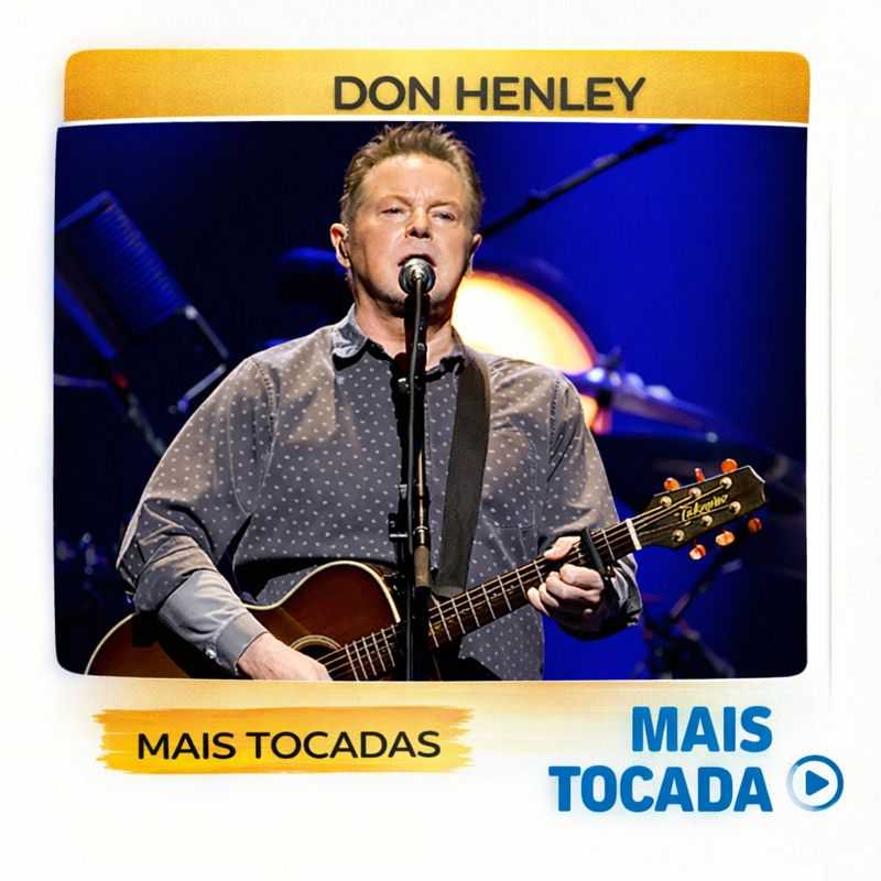 Don Henley – As Músicas Mais Tocadas | Rock Clássico e Soft Rock