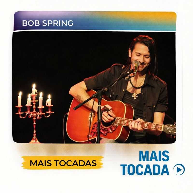Bob Spring – Mais Tocadas | Country Alternativo & Folk