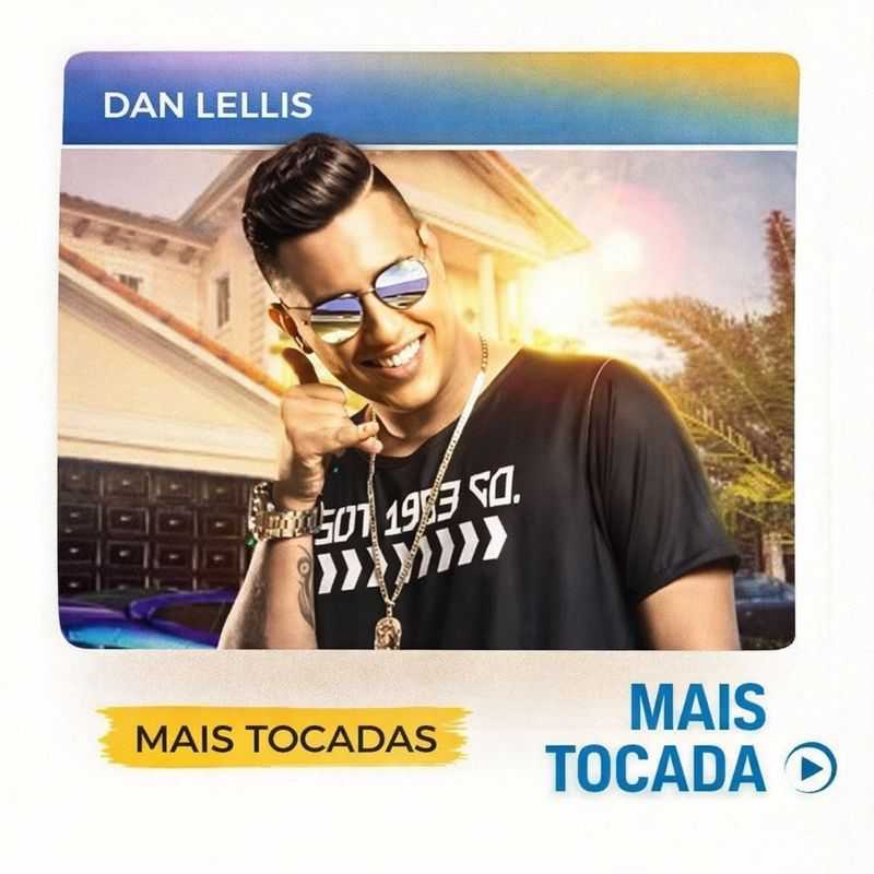 Dan Lellis – Mais Tocadas 🎵 (Playlist Atualizada)