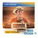 Ilan CÃ¢mara â€“ Mais Tocadas ðŸŽµ (Piseiro & ForrÃ³)
