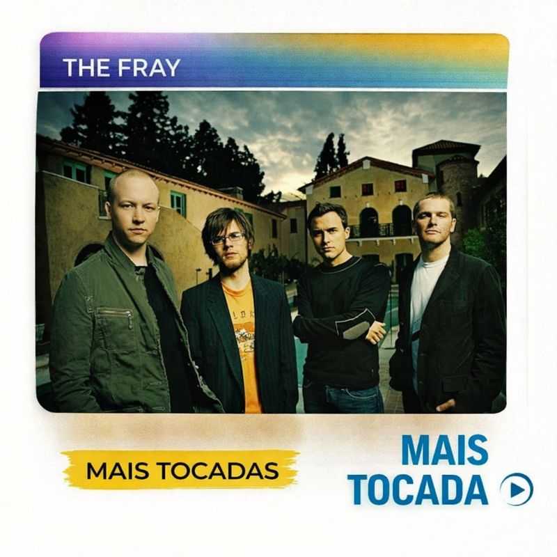 The Fray – Mais Tocadas | Pop Rock & Baladas Emotivas