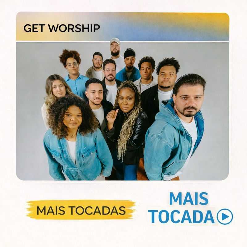 Get Worship – Mais Tocadas 🎵 | Brazilian Gospel Worship & Devotional