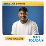 Elias dos Santos – Mais Tocadas (Playlist Atualizada)