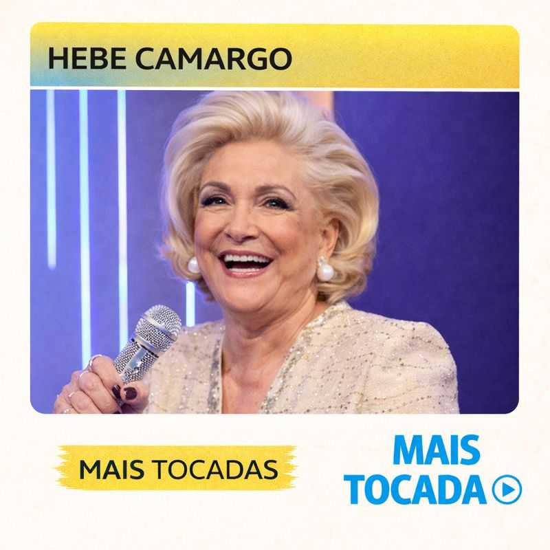Hebe Camargo – Mais Tocadas (Playlist Atualizada)