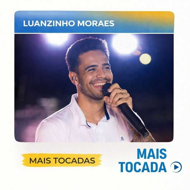 Luanzinho Moraes – Mais Tocadas 🎵 (Piseiro, Forró, Arrocha, Seresta & Brega)