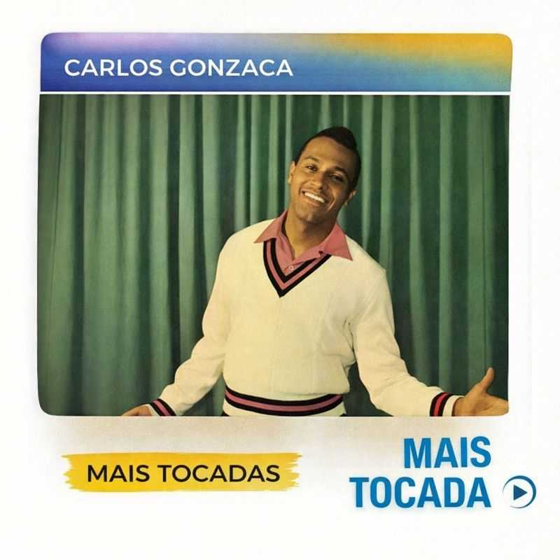 Carlos Gonzaga – Mais Tocadas | Seresta e Brega Clássicos do Brasil