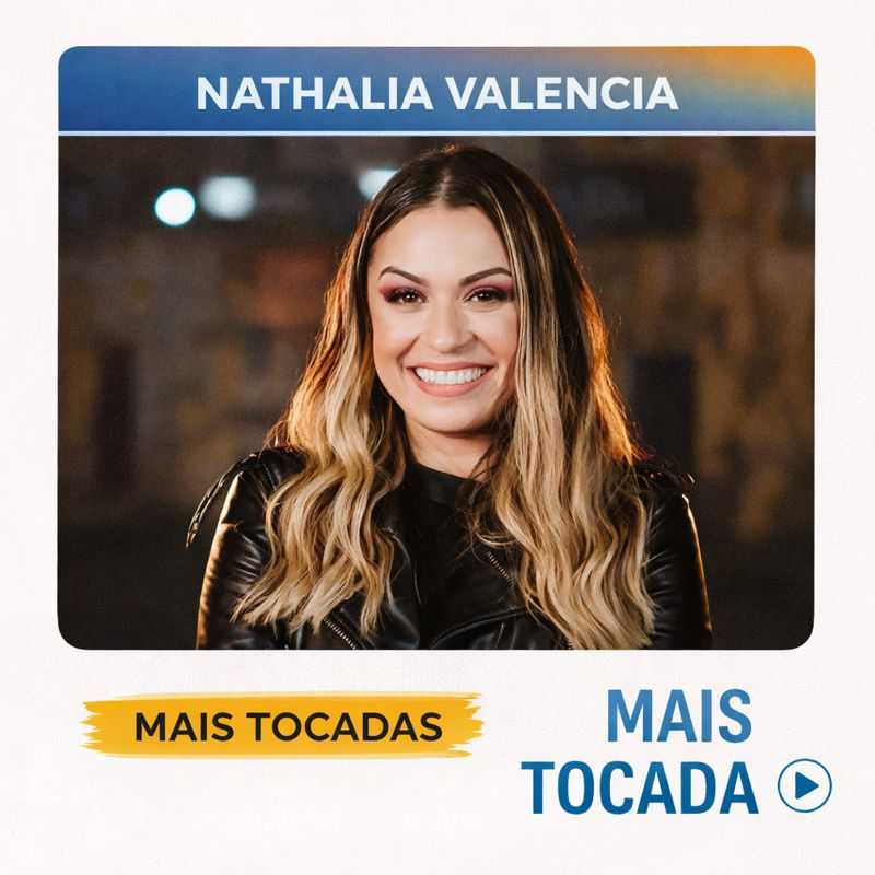 Nathalia Valencia – Mais Tocadas 🎵 | Playlist com os principais sucessos