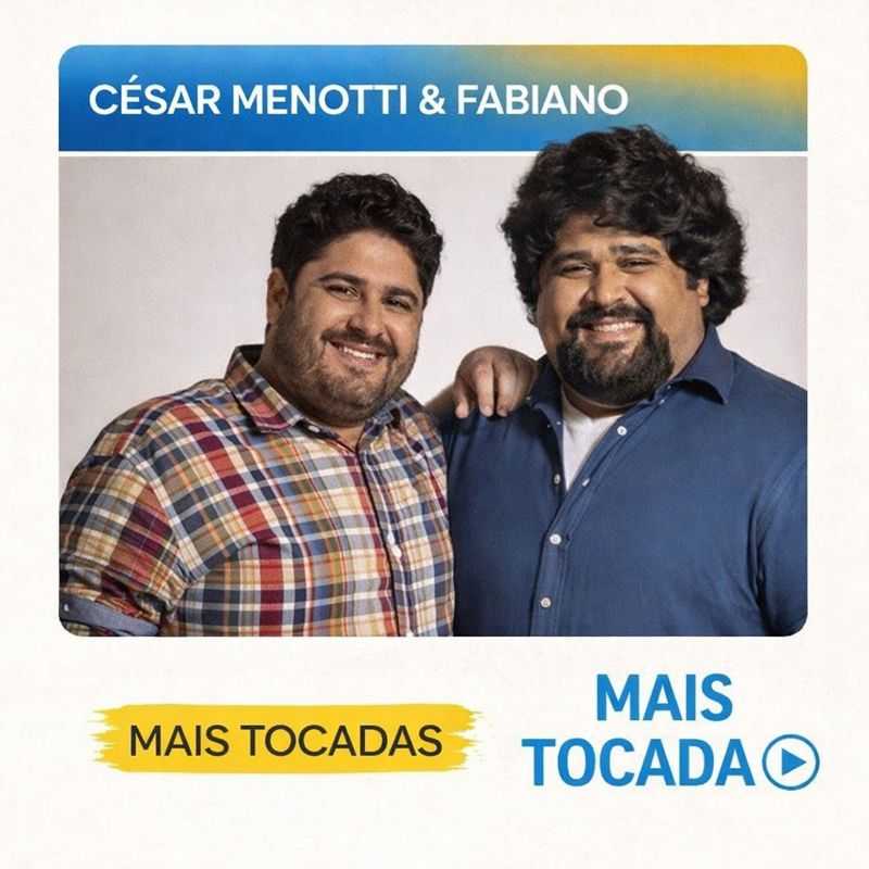 César Menotti & Fabiano – Mais Tocadas 🎵 | Sucessos do Sertanejo