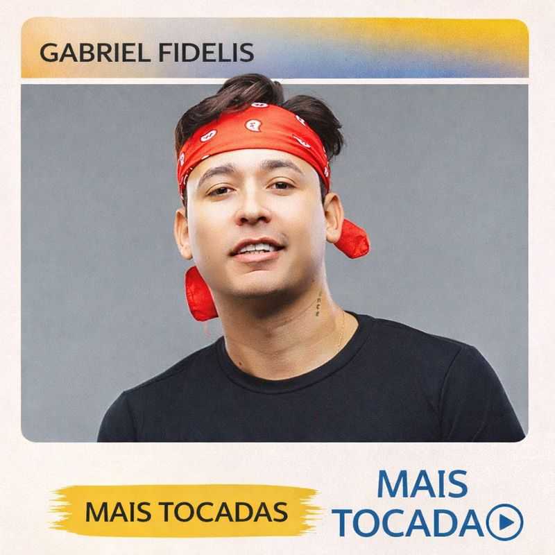 Gabriel Fidelis – Mais Tocadas 🎵 | Os principais sucessos