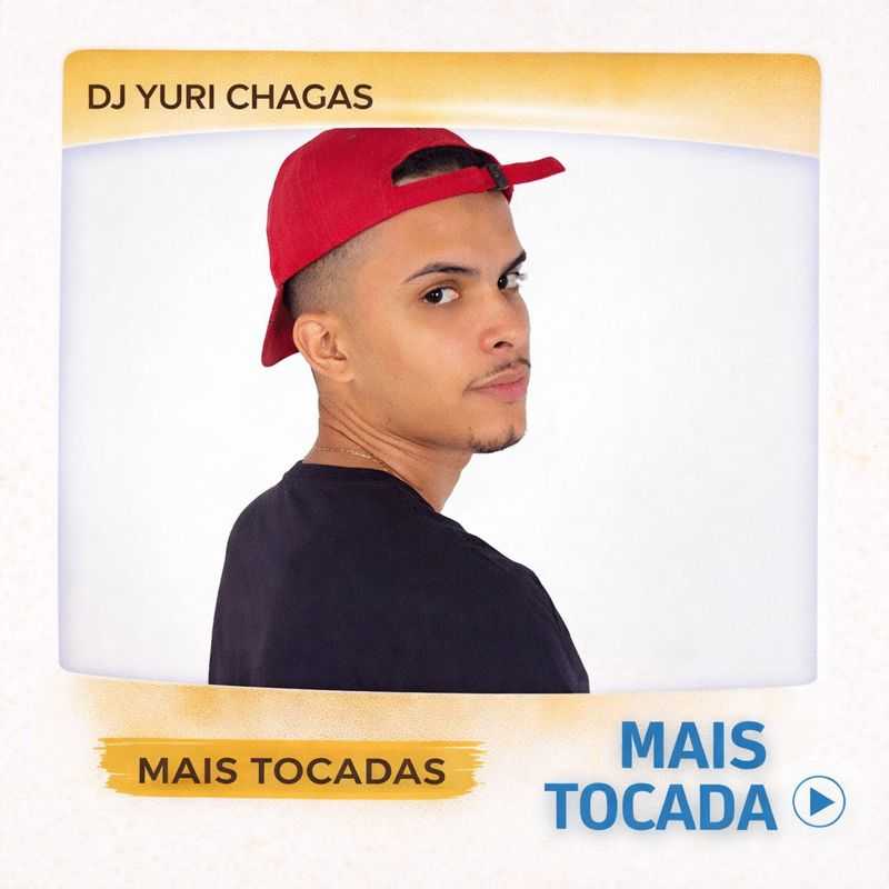 DJ Yuri Chagas – Mais Tocadas 🎵 | Funk & Hits Que Bombam