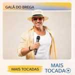 Gala do Brega â€“ Mais Tocadas ðŸŽµ | Playlist com os maiores hits