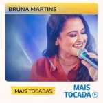 Bruna Martins – Mais Tocadas (Playlist Atualizada)