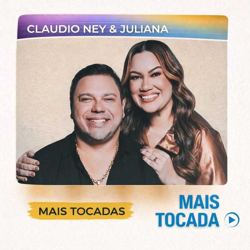 Cláudio Ney & Juliana – Mais Tocadas | Forró & Arrocha