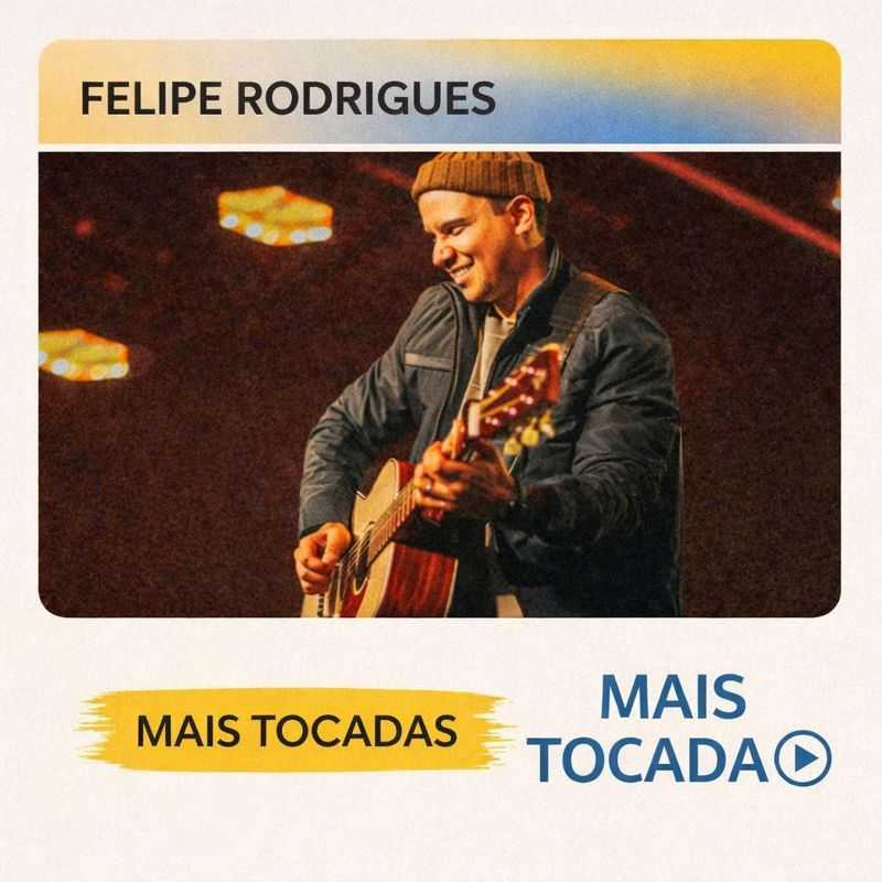 Felipe Rodrigues – Mais Tocadas 🎵 | Brazilian Gospel Worship & Devotional