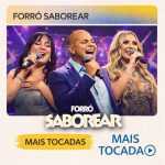 Forró Saborear – Mais Tocadas 🎵 | Os maiores sucessos