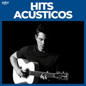 Hits Acústicos – Grandes Sucessos em Versões Desplugadas | Mais Tocadas