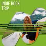 Indie Rock Trip â€“ As Melhores MÃºsicas para Sua Trip | Mais Tocadas