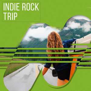 Indie Rock Trip – As Melhores Músicas para Sua Trip | Mais Tocadas